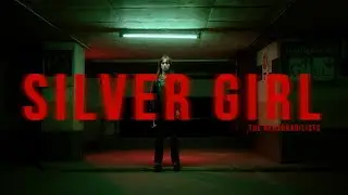 The Reasonabilists  - Silver Girl  [OFFICIAL MUSIC VIDEO]