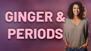 Does Ginger Tea Reduce Menstrual Bleeding or Just Cramps?