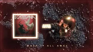 Le Castle Vania - Wash It All Away Feat. Man 3 Faces (Official Audio)