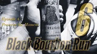 Episode 4: Preserve the Moment | Black Bourbon Run 6 | Preservation Distillery