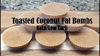 Toasted Coconut Fat Bombs - Low Carb & Keto Diet