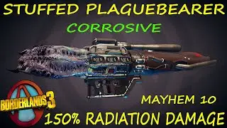 BL3 - NEW - Stuffed Plaguebearer - Corrosive - 150% Radiation - Mayhem 10