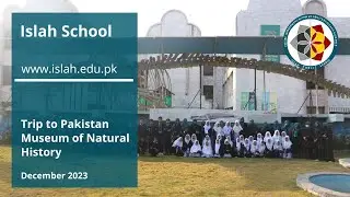 School Trip to Pakistan Museum of Natural History (2023) | Islah Public School