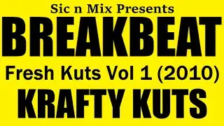 Sic n Mix Presents Breakbeat Fresh Kuts Vol 1 KRAFTY KUTS (2010)
