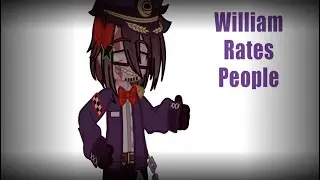 \\William Rates People He Knows\\ Suggestive Language and Ship(s) you may not like \\