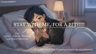 Long Distance Call With Your Girlfriend 💕 | F4M ASMR | Soft Comfort & Late Night Talk | English