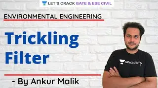 L 19 | Trickling Filter | Environmental Engineering | GATE & ESE 2021 | Ankur Malik