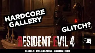 HARDCORE Gallery Fight | Also a GLITCH | Resident Evil 4 Remake