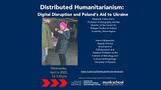 Distributed Humanitarianism: Digital Disruption and Poland&rsquo;s Aid to Ukraine, April 6, 2022