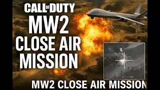Call of Duty MW2 Close Air Mission  Explosive Air Support [1080p GRAPHICS]