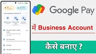 Google Pay Me Business Account Kaise Banaye, GPay Business Account Create