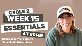CC Cycle 2 Week 15 Essentials | At-Home Parent Lesson (Quid et Quo Explained)