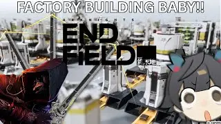 【Arknights : Endfield  】FACTORY BUILDING IS AMAZING !!(EN/TAG)【DarkFlames19】