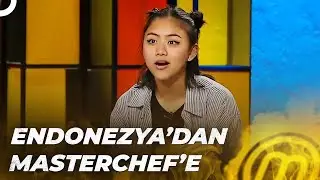 Endonezya Yemekleriyle Adeta Mest Etti | MasterChef Türkiye 3. Bölüm