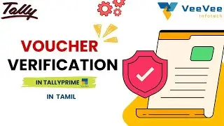 Tally Prime Voucher Verification EXPLAINED! Step by step Guide in Tamil