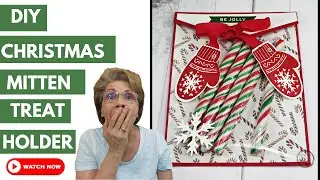 Let's Make a Adorable Christmas Mitten Treat Holder |the perfect quick & easy holder for gift giving