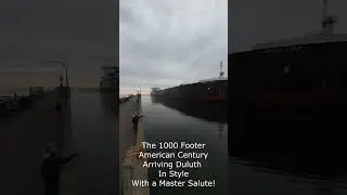 Rare Master Salute from the American Century sailing into the calm Duluth Canal Waters!