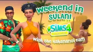 🌅 The Sims 4 Gameplay: Island Living [No Commentary, Relaxing Longplay] A Weekend In Sulani