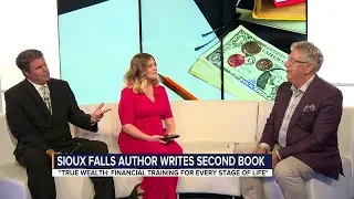 Sioux Falls author writes 2nd book: 'True Wealth: Financial Training for Every Stage of Life'