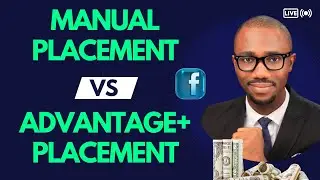 FACEBOOK ADS PLACEMENT:  Manual Placement Vs Advantage+ Placement (Facebook Ads Tutorial)