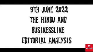 9th June 2022 The Hindu and Businessline Editorial Analysis