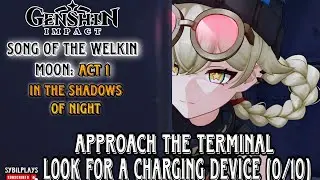 In the Shadows of Night | Approach the terminal | Look for a Charging Device (0/10) | Genshin v6.0