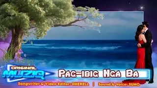 Pag-ibig Nga Ba | Original MUZIQ 
