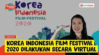 Korea Indonesia Film Festival 2020 Dilakukan Secara Virtual