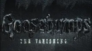 Goosebumps (2025) The Vanishing Intro