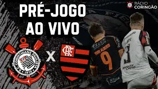 AO VIVO - CORINTHIANS X FLAMENGO PRÉ JOGO - SUPERCOPA DO BRASIL