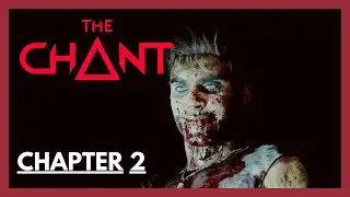 THE CHANT - FULL GAMEPLAY / WALKTHROUGH - PS5 - CHAPTER 2