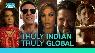 #TrulyIndianTrulyGlobal &ndash; Eros STX