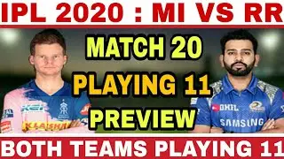 IPL 2020 MATCH 20 : MUMBAI INDIANS VS RAJASTHAN ROYALS PLAYING 11 AND MATCH PREIVEW | MI VS RR 2020