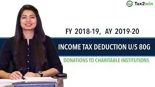 INCOME TAX DEDUCTION U/S 80G - DONATIONS TO CHARITABLE INSTITUTIONS
