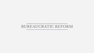 Bureaucratic Reform