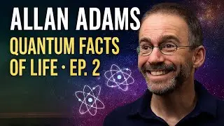 Alan Adam: Quantum Experiments That Defy Life&rsquo;s Logic