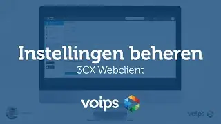 Instellingen - 3CX Webclient handleiding | Voips