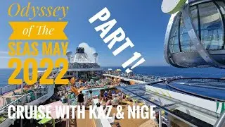 Kaz & Nige Odyssey of The Seas Mediterranean Cruise May 2022 Part 1