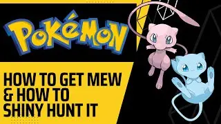 How to get Mew & How to Shiny Hunt It | Pok&eacute;mon Tutorial