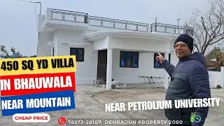450 Sq Yard Villa in Bhauwala,Dehradun NearUPES, Clear Mountain View