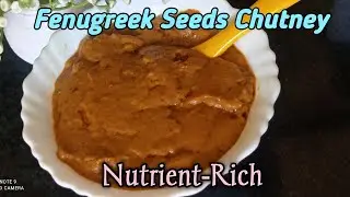Fenugreek Seeds Chutney | Nutrient Rich | Sidedish for Dosa, Chapathi or rice | Fenugreek recipe |