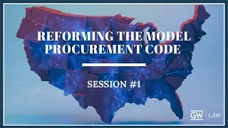 Reforming the Model Procurement Code: Session 1
