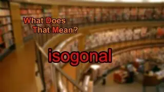 What does isogonal mean?