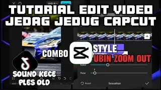 Tutorial edit video jedag jedug capcut | style zoom out ubin terbaru 2026 | sound viral tiktok 