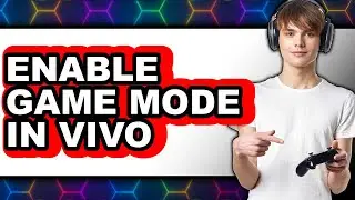 How to Enable Game Mode in Vivo - Step by Step