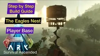 Eagles Nest Build Guide Player Base Ark Ascended