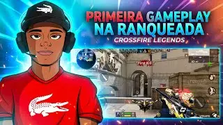 CROSSFIRE LEGENDS - PRIMEIRA GAMEPLAY NA RANQUEADA | VALE A PENA JOGAR O CF ❤️✅