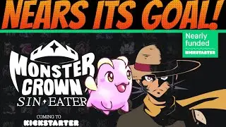 Countdown To Triumph | Monster Crown: Sin Eater Almost Funded!