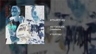 XXXTENTACION - ATSURYOKU ft. Comethazine | Prod. xoalpha