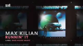 Max Kilian - Runnin' It